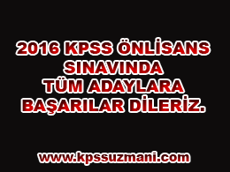 2016 KPSS Önlisans Sınavında Tüm Adaylara Başarılar Dileriz