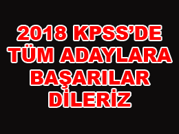 2018 KPSS'de Tüm Adaylara Başarılar Dileriz.