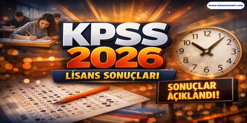 2026 Kamu Personel Seçme Sınavı (KPSS) Lisans Sonuçları