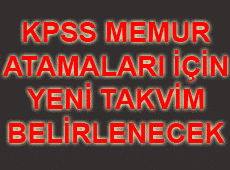 KPSS atamaları için yeni takvim belirlenecek