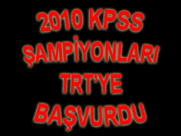 2010 KPSS Şampiyonları TRT'ye başvurdu