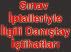 Sınav İptalleriyle İlgili Danıştay İçtihatları